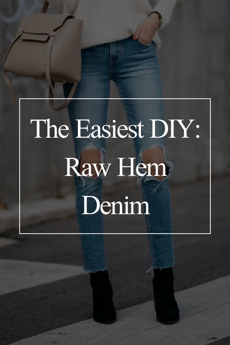 How to DIY raw hem jeans - Notes From A Stylist